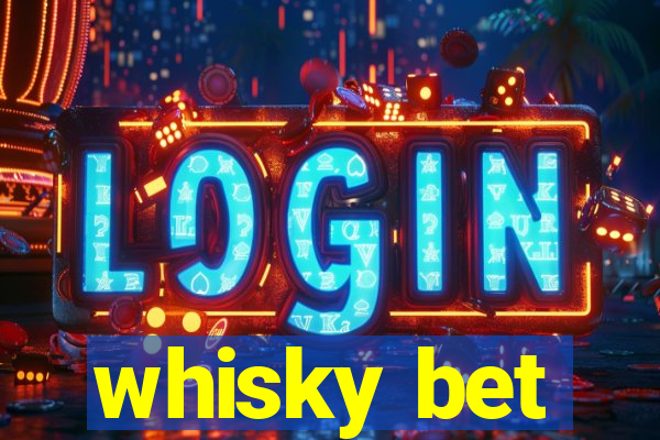 whisky bet